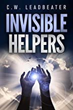 Invisible Helpers By C.w. Leadbeater [PDF]