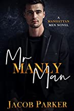 Mr. Manly Man By Jacob Parker [PDF]