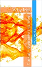 Bane of Darklings - Book 3 By T D Wilson [PDF]