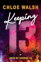 Keeping 13 By Chloe Walsh [PDF]
