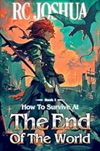 How to Survive at the End of the World By RC Joshua [PDF]