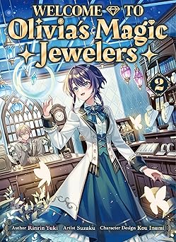 Welcome to Olivia’s Magic Jewelers Volume 2 By Rinrin Yuki, Suzaku ...