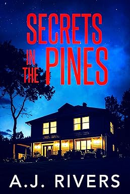 Secrets in the Pines By A.J. Rivers [PDF]