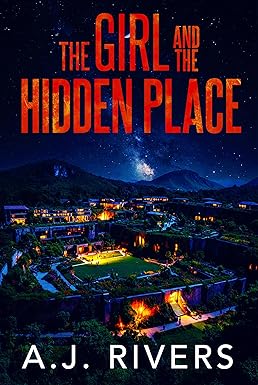The Girl and the Hidden Place By A.J. Rivers [PDF]